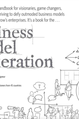 Business Model Generation by Alexander Osterwalder & Yves Pigneur