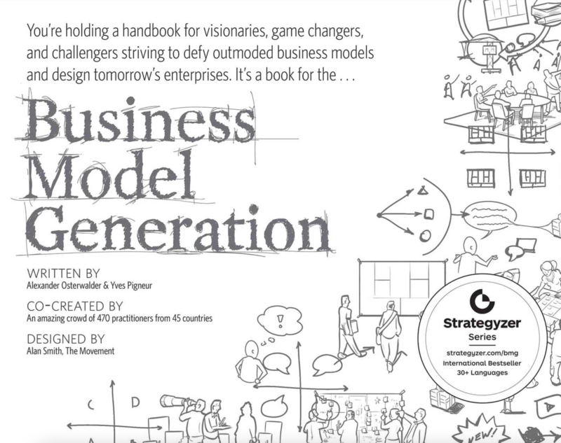 Business Model Generation by Alexander Osterwalder & Yves Pigneur
