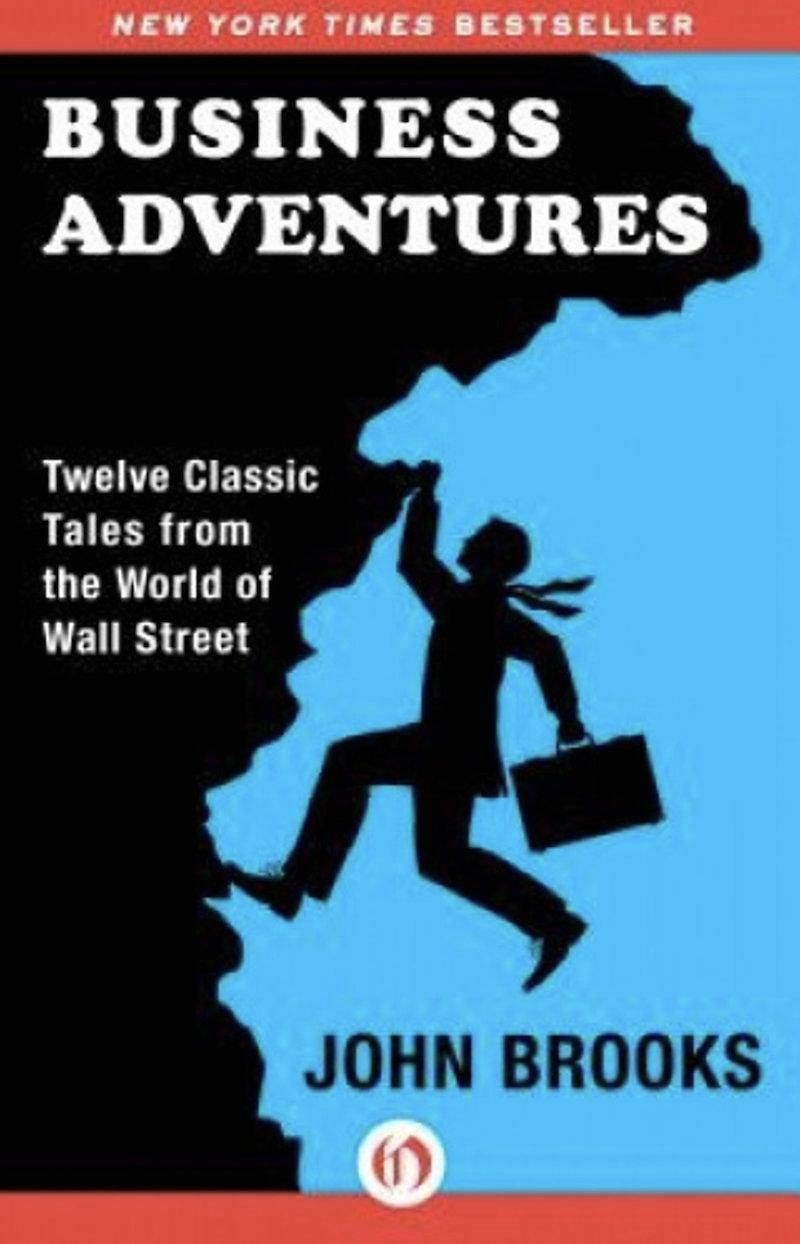 Business Adventures Twelve Classic Tales from the World of Wall Street by John Brooks