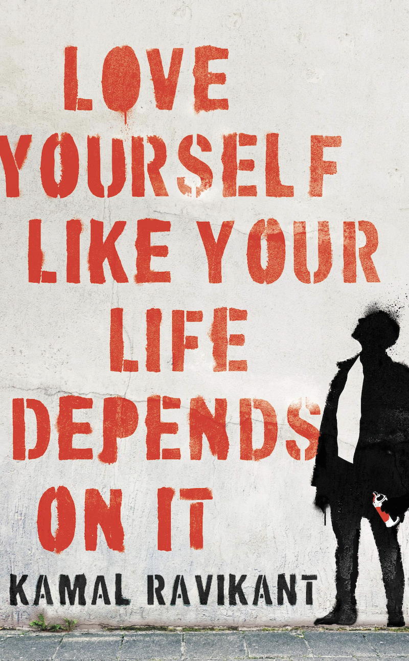 Love Yourself Like Your Life Depends On It by Kamal Ravikant