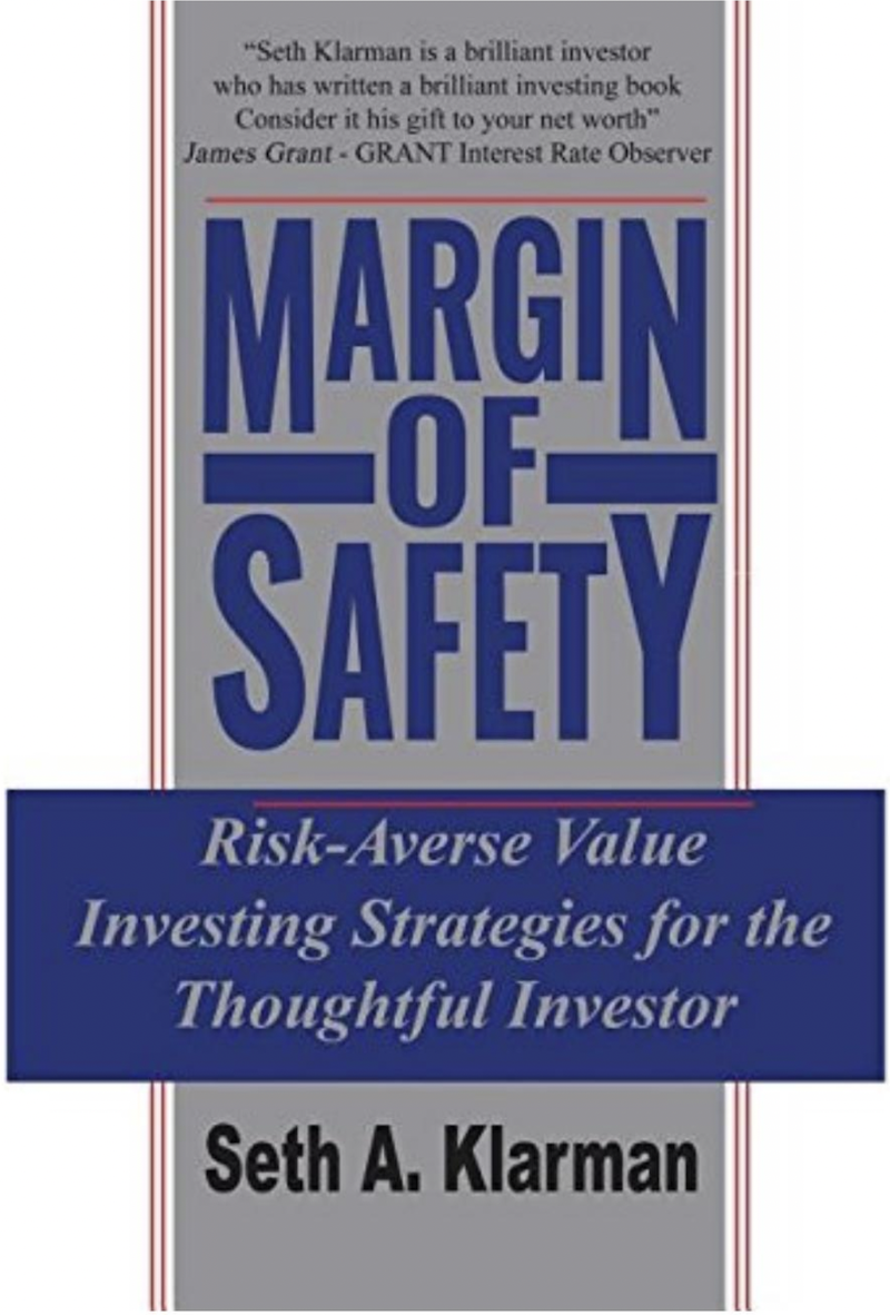 Margin of Safety Risk-Averse Value Investing Strategies for the Thoughtful Investor by Seth A. Klarman