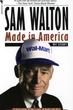 Sam Walton Made in America by Sam Walton