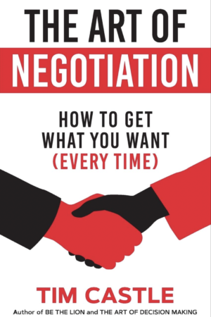 The Art of Negotiation by Tim Castle
