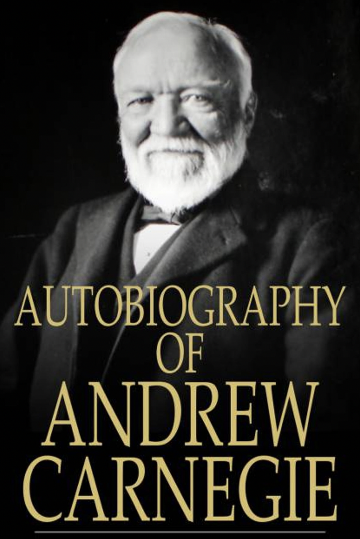 The Autobiography of Andrew Carnegie