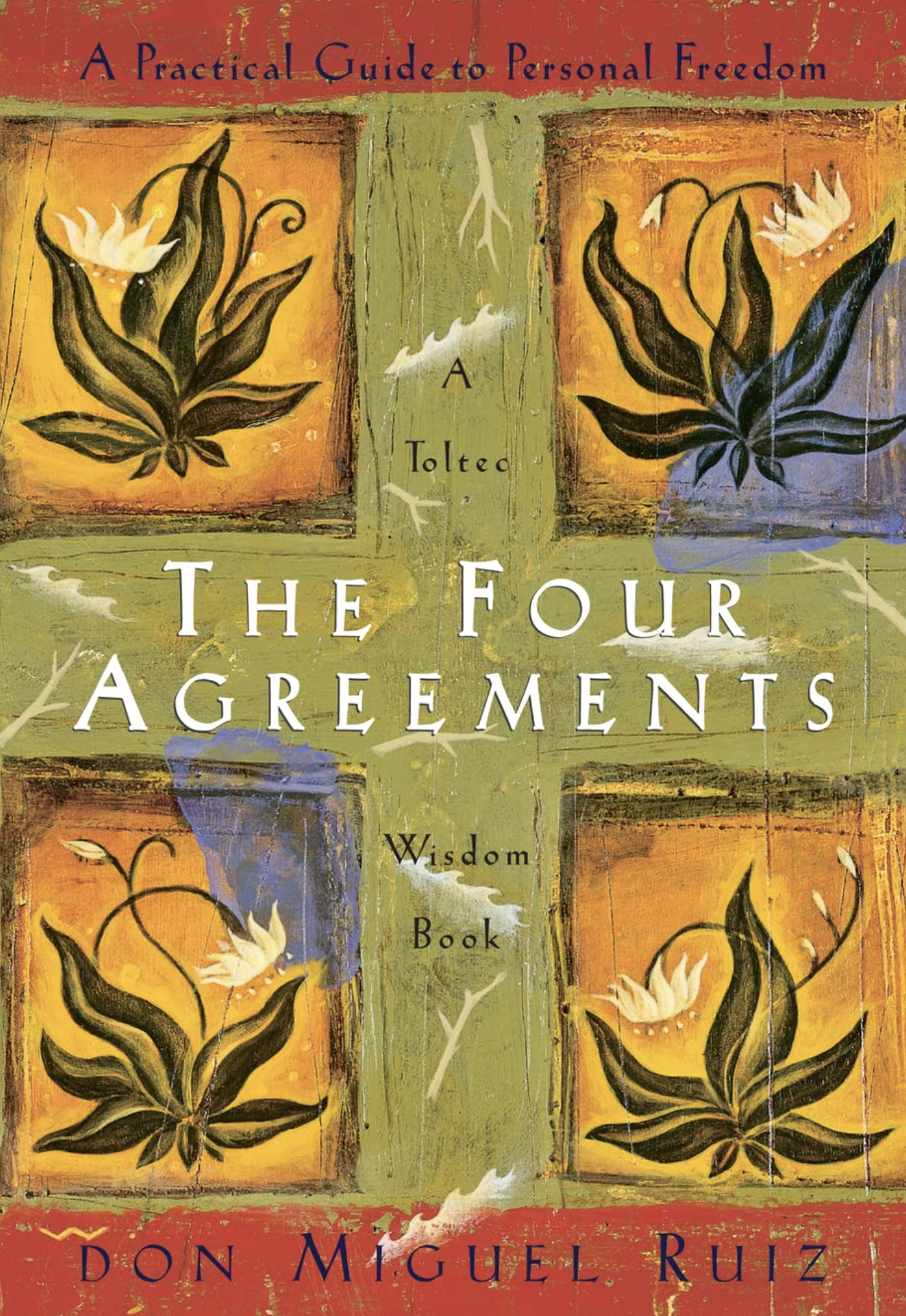 The Four Agreements by Don Miguel Ruiz