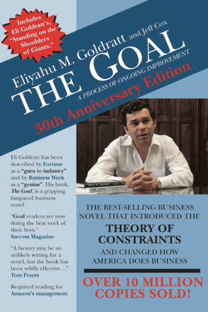 The Goal A Process of Ongoing Improvement by Eliyahu M. Goldratt and Jeff Cox