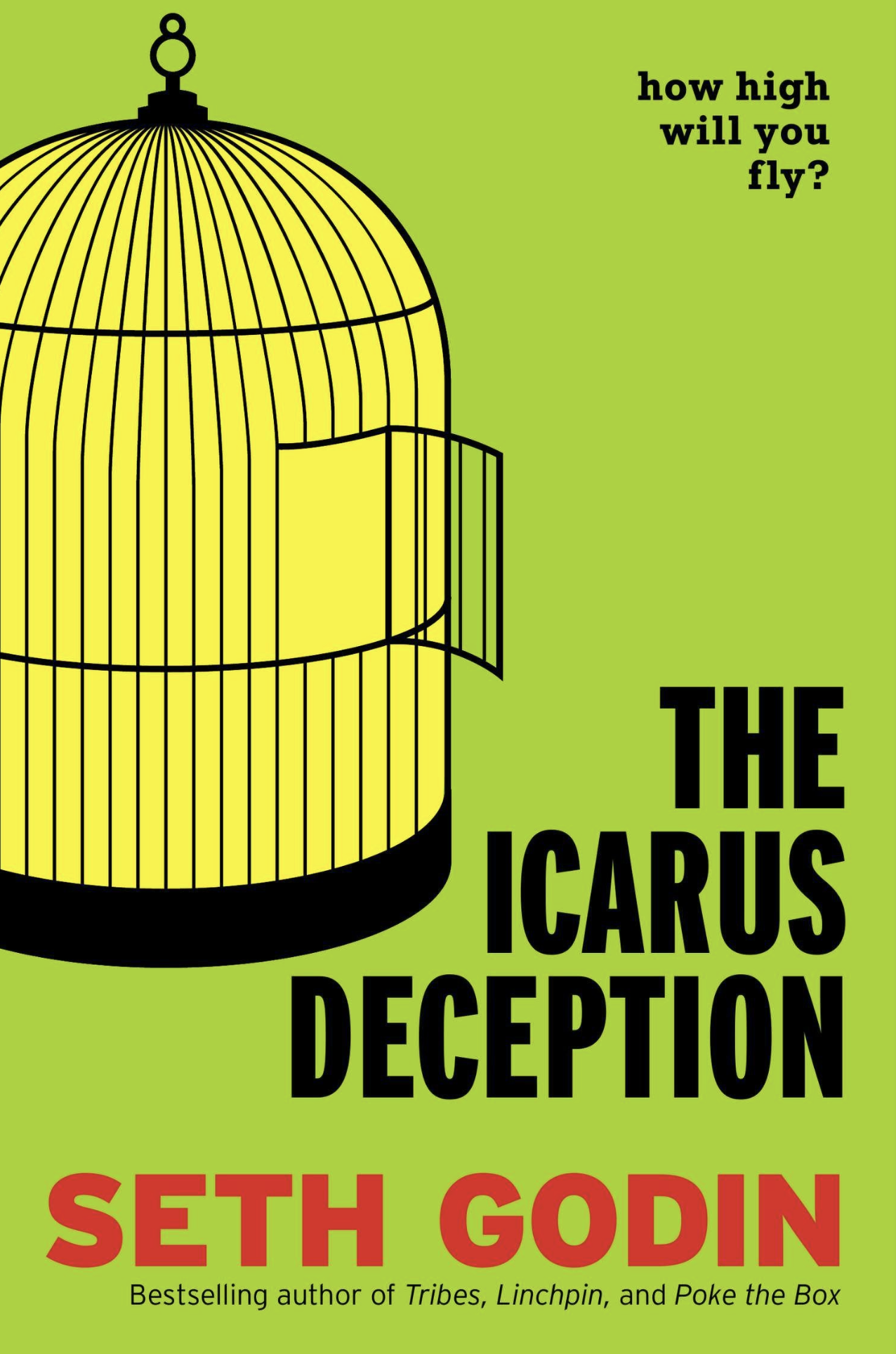 The Icarus Deception: How High Will You Fly by Seth Godin