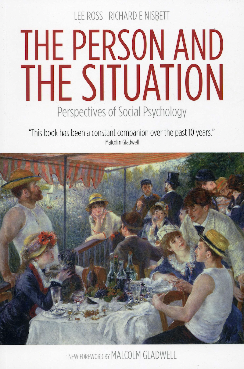 The Person and the Situation by Lee Ross and Richard E. Nisbett