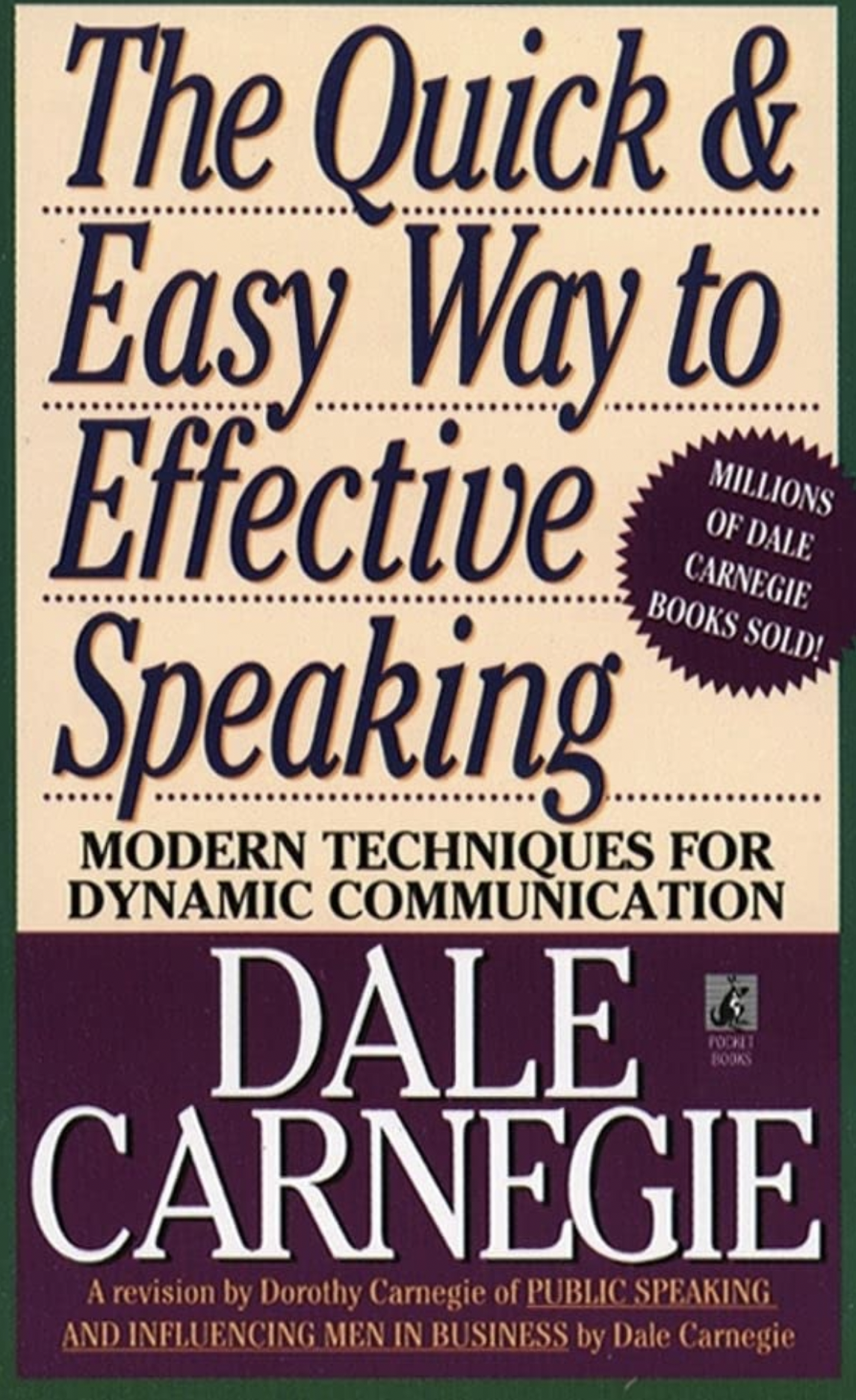 The Quick and Easy Way to Effective Speaking: Modern Techniques for Dynamic Communication by Dale Carnegie
