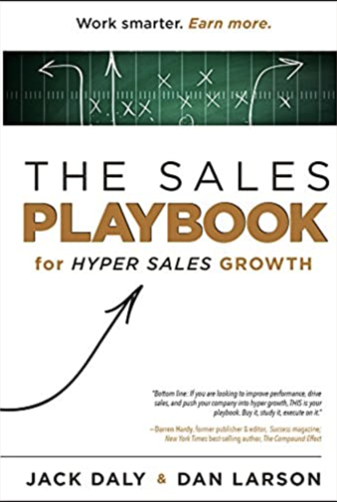 The Sales Playbook for Hyper Sales Growth by Jack Daly & Dan Larson