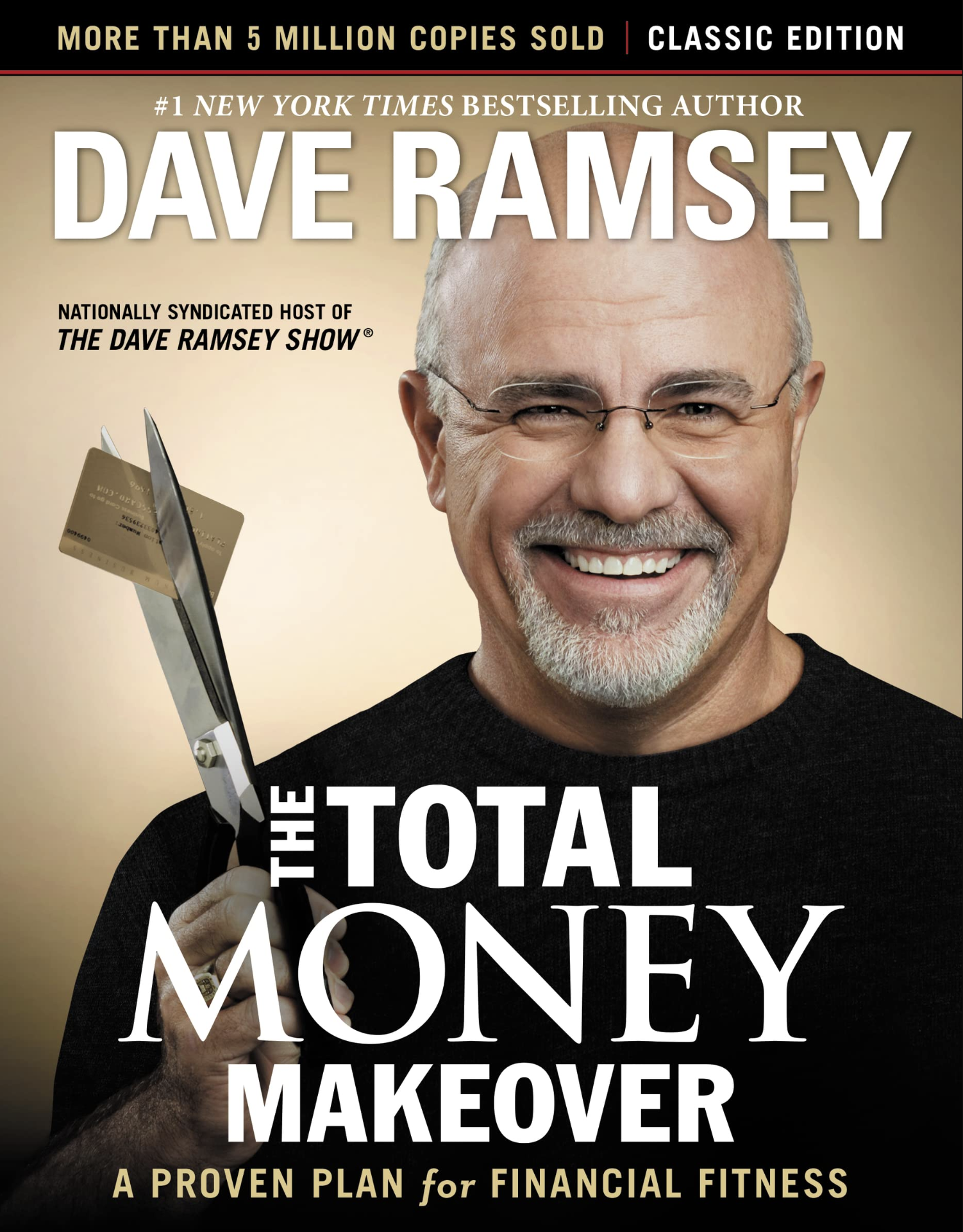The Total Money Makeover: A Proven Plan for Financial Fitness by Dave Ramsey