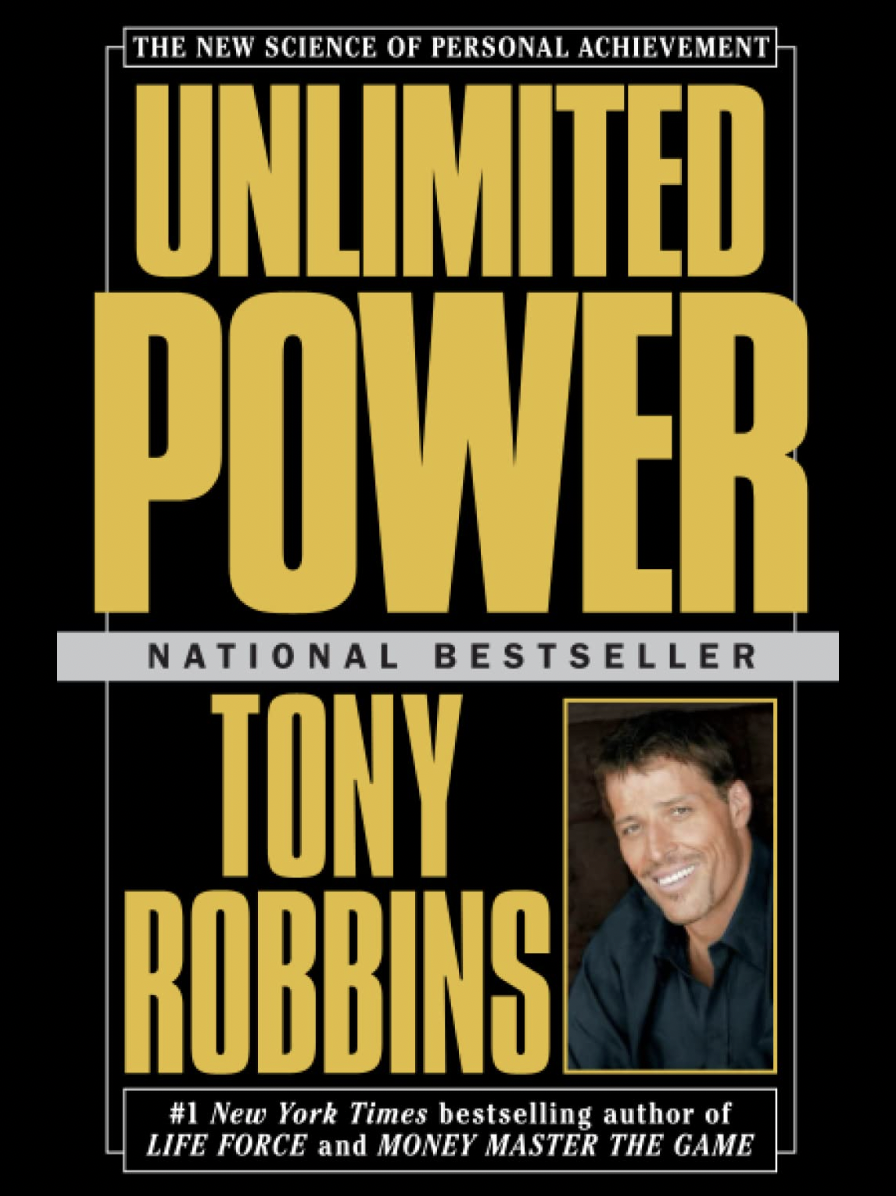 Unlimited Power: The New Science of Personal Achievement by Tony Robbins